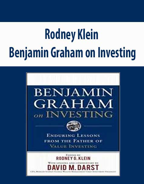 Rodney Klein – Benjamin Graham on Investing