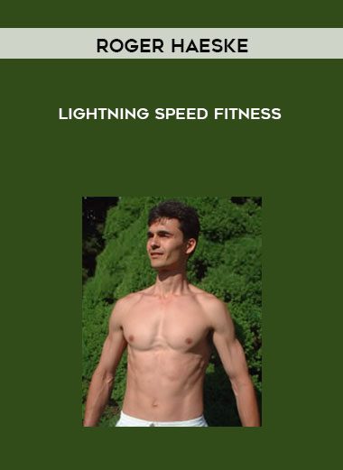 Roger Haeske - Lightning Speed Fitness