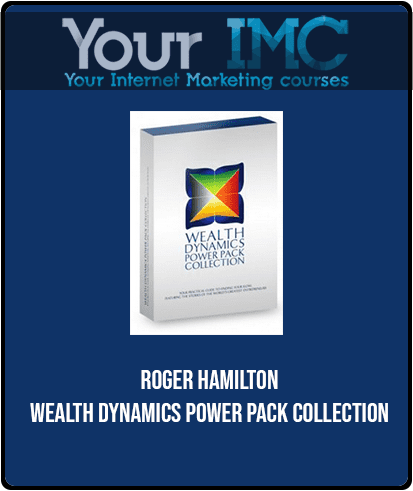 [Download Now] Roger Hamilton - Wealth Dynamics Power Pack Collection