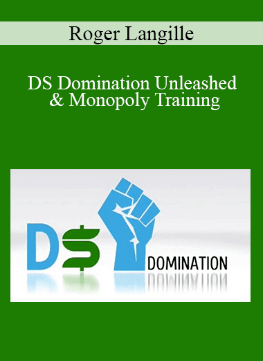 Roger Langille - DS Domination Unleashed & Monopoly Training