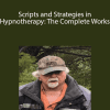 Roger P. Allen - Scripts and Strategies in Hypnotherapy: The Complete Works