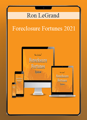 Ron LeGrand - Foreclosure Fortunes 2021