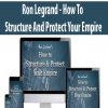 [Download Now] Ron Legrand – How To Structure And Protect Your Empire