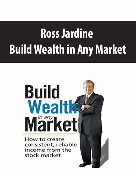 Ross Jardine – Build Wealth in Any Market