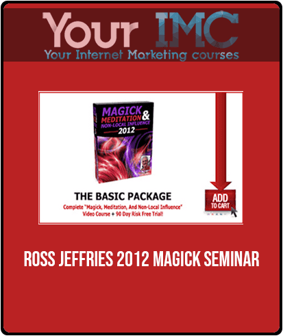 Ross Jeffries - 2012 Magick Seminar