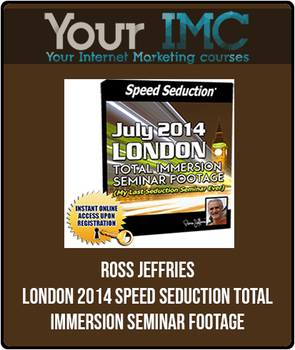 [Download Now] Ross Jeffries - London 2014 Speed Seduction Total Immersion Seminar Footage