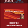 [Download Now] Ross Jeffries - MindFrame Persuasion