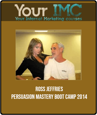 Ross Jeffries - Persuasion Mastery Boot Camp 2014