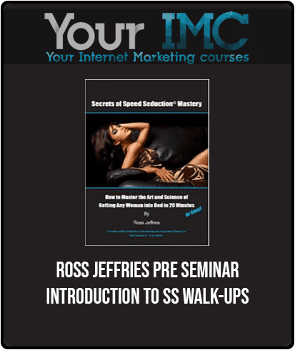 [Download Now] Ross Jeffries Pre Seminar - Introduction To SS Walk-ups