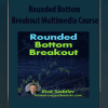 [Download Now] Rounded Bottom Breakout Multimedia Course