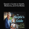 Roy Benaroch – Skeptic’s Guide to Health