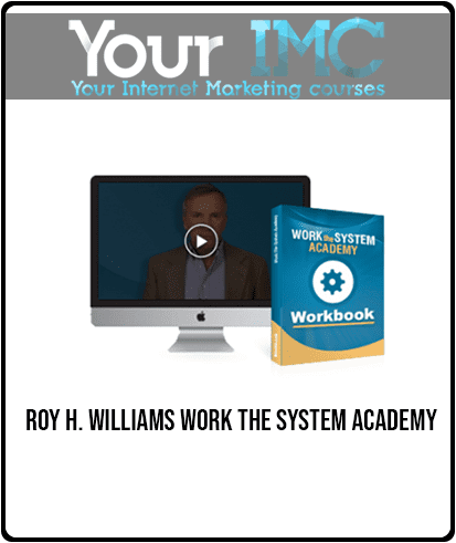 Roy H. Williams - Work The System Academy