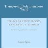 [Download Now] Rupert Spira - Transparent Body Luminous World