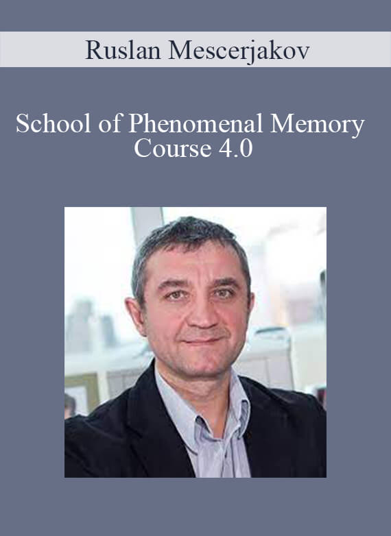 [Download Now] Ruslan Mescerjakov – School of Phenomenal Memory Course 4.0