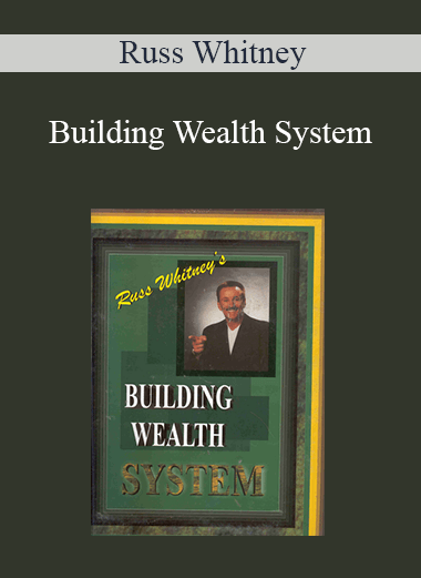 Russ Whitney - Building Wealth System