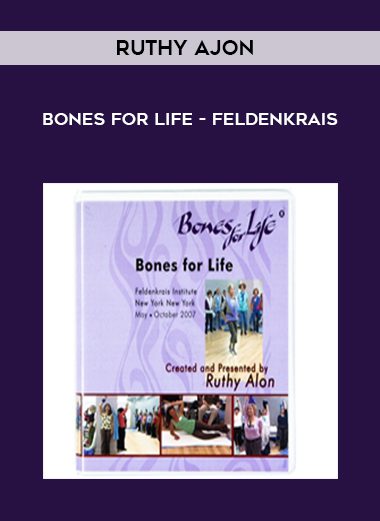 Bones For Life - Feldenkrais - Ruthy AJon