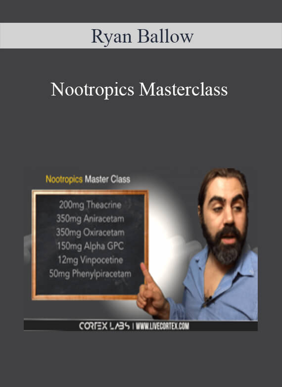 [Download Now] Ryan Ballow - Nootropics Masterclass