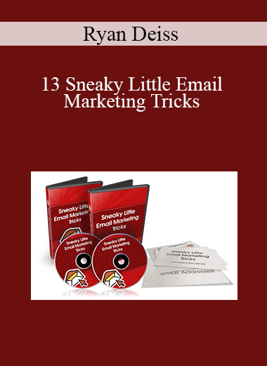 Ryan Deiss - 13 Sneaky Little Email Marketing Tricks