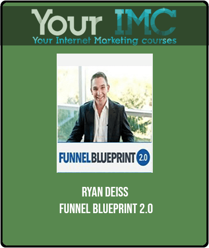Ryan Deiss - Funnel Blueprint 2.0
