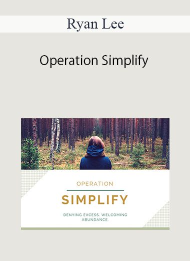 Ryan Lee - Operation Simplify
