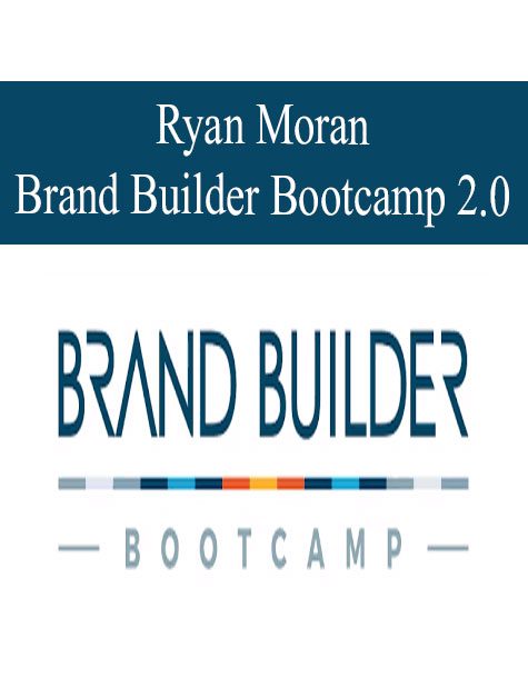 [Download Now] Ryan Moran – Brand Builder Bootcamp 2.0