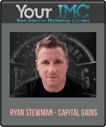 [Download Now] Ryan Stewman - Capital Gains