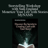 Storytelling Workshop with Sam England: Monetize Your Life with Stories - MyNAMS - David Perdew