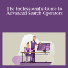 SEOmoz - The Professional's Guide to Advanced Search Operators