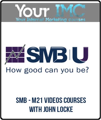 [Download Now] SMB – M21 Videos Courses With John Locke