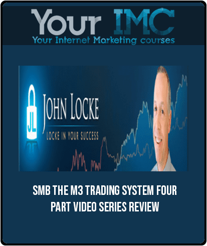 [Download Now] SMB – The M3 Trading System Four Part Video Series
