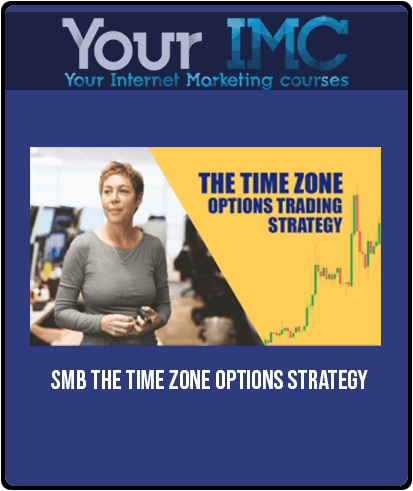 [Download Now] SMB – The Time Zone Options Strategy