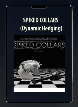 [Download Now] SPIKED COLLARS (Dynamic Hedging)