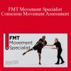 [Download Now] STEVEN CAPOBIANCO - FMT Movement Specialist – Conscious Movement Assessment