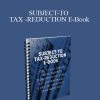 [Download Now] SUBJECT-TO TAX -REDUCTION E-Book
