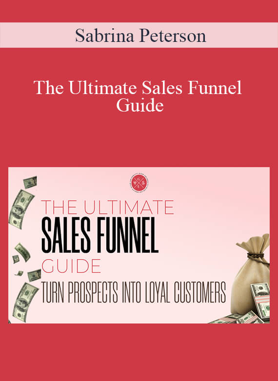 [Download Now] Sabrina Peterson - The Ultimate Sales Funnel Guide