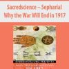 Sacredscience – Sepharial – Why the War Will End in 1917