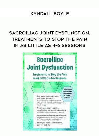 [Download Now] Sacroiliac Joint Dysfunction: Treatments to Stop the Pain in as Little as 4-6 Sessions – Kyndall Boyle