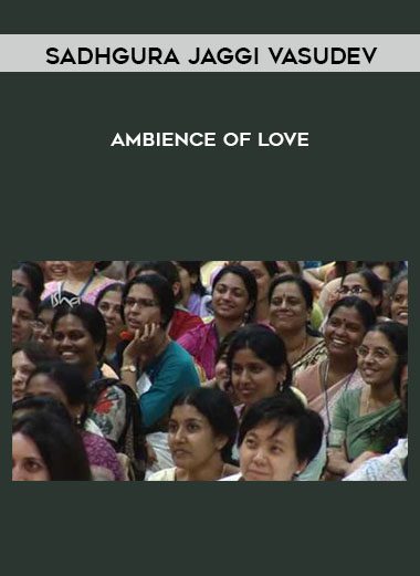 Ambience of Love - Sadhgura Jaggi Vasudev