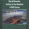 [Download Now] David Bowden – Safety in the Markets 9-DVD Series
