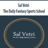 [Download Now] Sal Vetri – The Daily Fantasy Sports School
