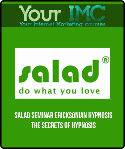[Download Now] Salad Seminar - Ericksonian Hypnosis - The Secrets of Hypnosis