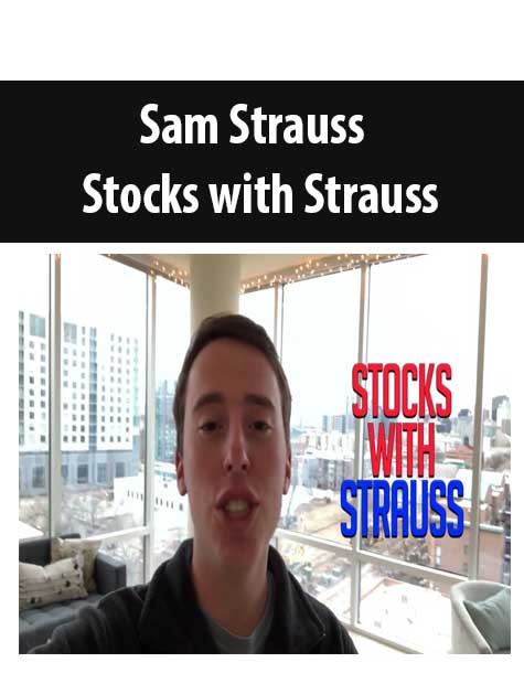 [Download Now] Sam Strauss – Stocks with Strauss