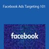 Samantha Grant - Facebook Ads Targeting 101