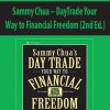 Sammy Chua – DayTrade Your Way to Financial Freedom (2nd Ed.)