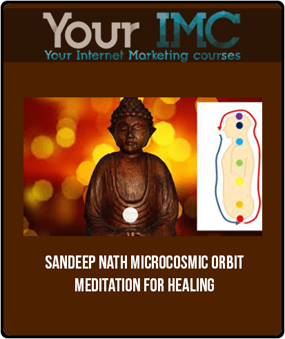 [Download Now] Sandeep Nath - Microcosmic Orbit Meditation For Healing