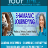 [Download Now] Sandra Ingerman - Shamanic Journeying for Guidance and Healing part 2