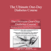 Sandra L. Kimball - The Ultimate One-Day Diabetes Course: Managing Diabetes: Improving Patient Outcomes