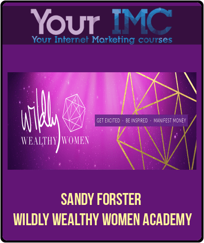 [Download Now] Sandy Forster - Wildly Wealthy Women Academy