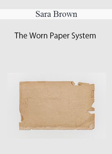 Sara Brown - The Worn Paper System