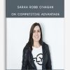 [Download Now] Sarah Robb O’Hagan on Competitive Advantage